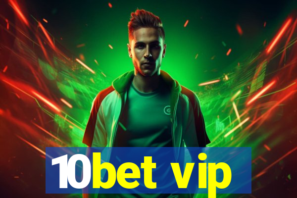 10bet vip